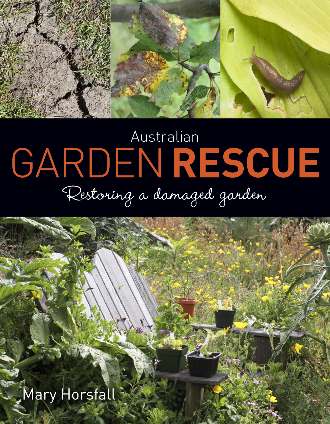 Cover of Australian Garden Rescue, featuring photos of overgrown, pest-affected, drought-affected and disease-affected gardens.