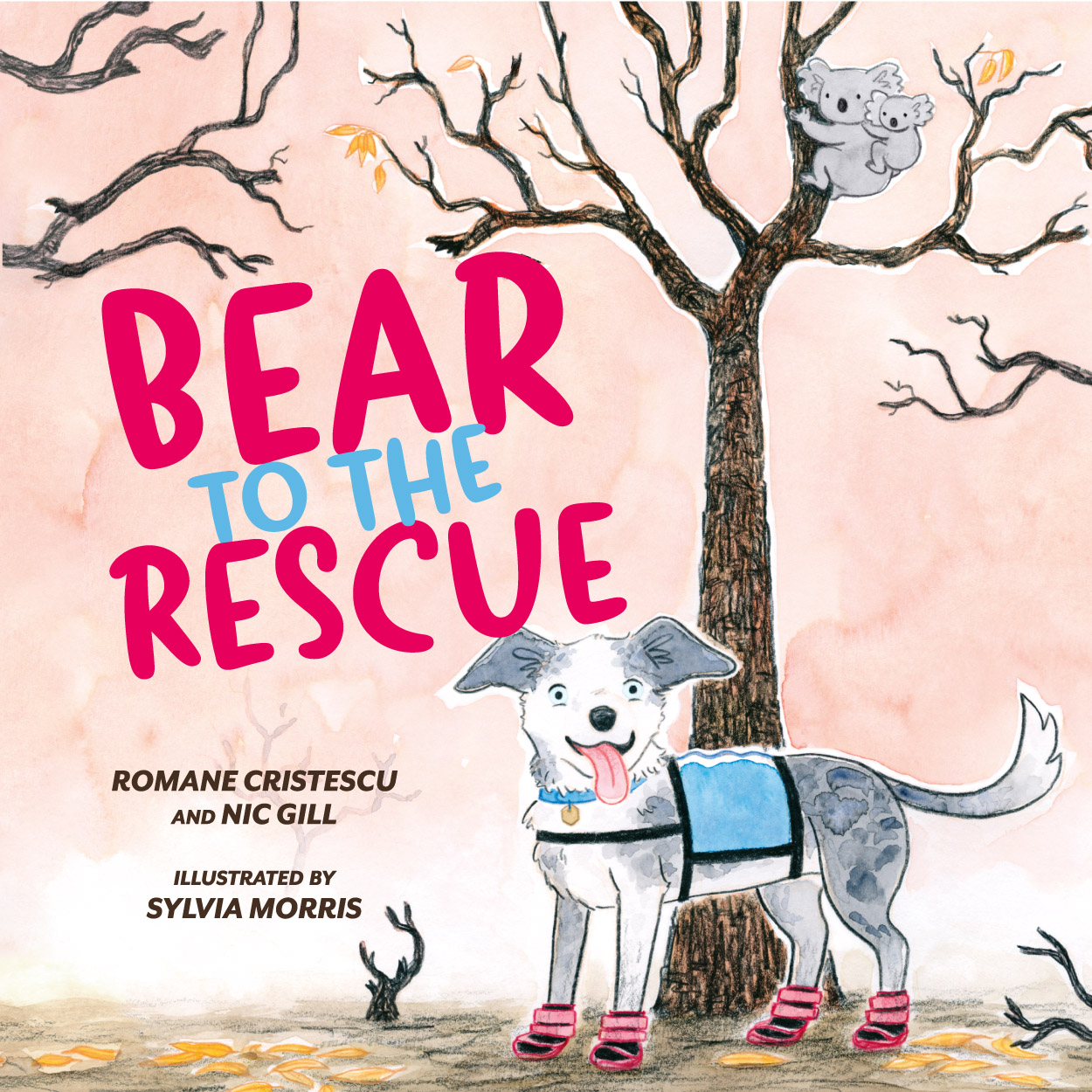 Cover of 'Bear to the Rescue', featuring an illustration of a dog wearing a vest and booties standing proudly beside a burnt tree that has a koala and