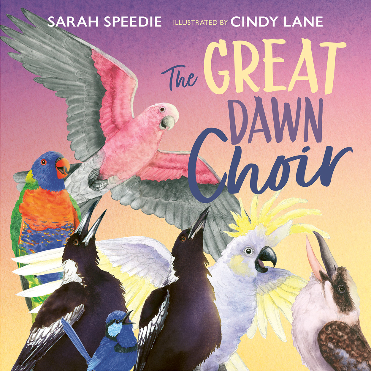 Cover of 'The Great Dawn Choir', featuring a vibrant watercolour illustration of six iconic Australian bird species calling and singing.