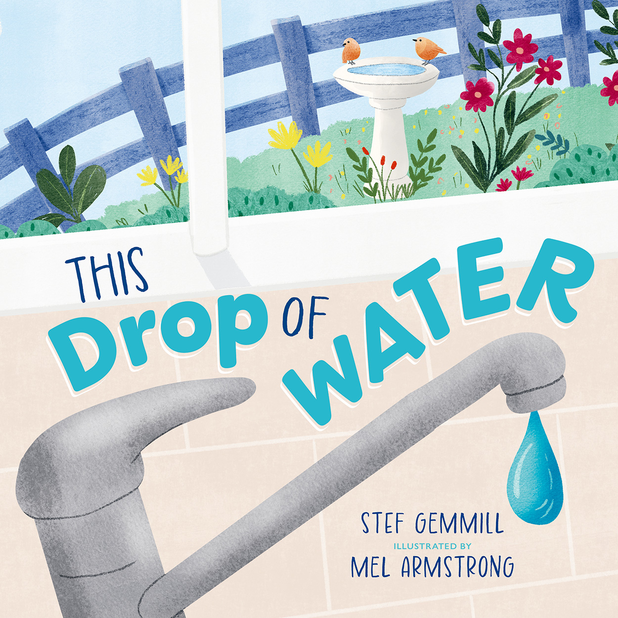 Cover of 'This Drop of Water', showing a drop of water leaking from a kitchen mixer tap, with a flourishing garden and bird bath visible through the w