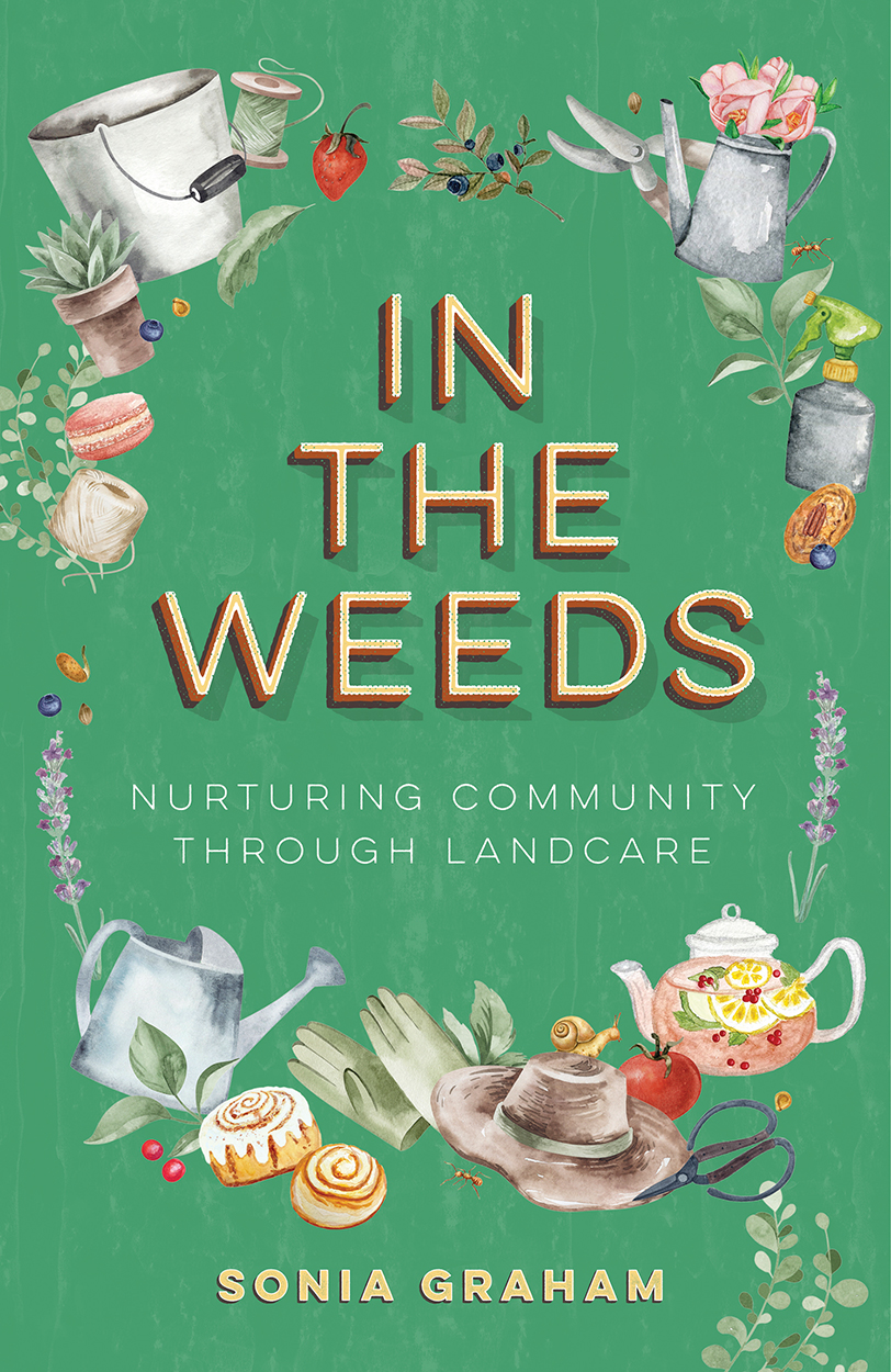 Cover of 'In the Weeds', featuring a illustrations of gardening tools, foliage and cakes around the title.