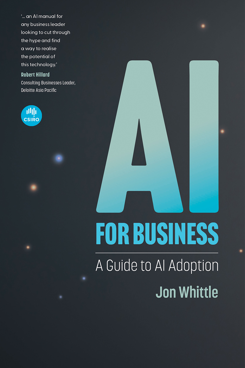 Cover of 'AI for Business: A Guide to AI Adoption' by Jon Whittle, featuring the CSIRO logo and an endorsement quote.