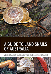 Cover of 'A Guide to Land Snails of Australia' featuring a large photograph of a snail above the title, and three smaller images of slugs and a snail Cover of 'A Guide to Land Snails of Australia' featuring a large photograph of a snail above the title, and three smaller images of slugs and a snail