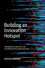 Cover of 'Building an Innovation Hotspot: Approaches and Policies to Stimulating New Industry'. Cover of 'Building an Innovation Hotspot: Approaches and Policies to Stimulating New Industry'.
