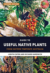 Guide to Useful Native Plants from Eastern Temperate Australia