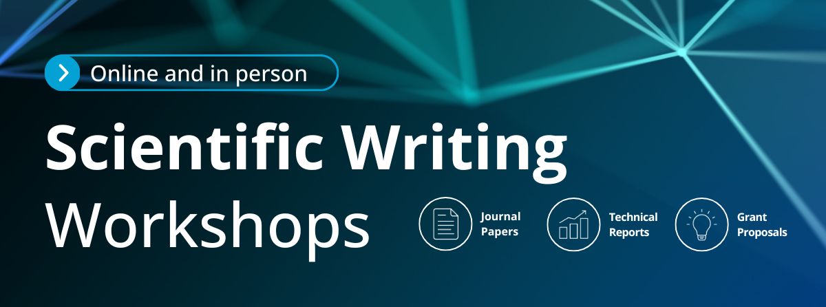 Develop the skills to write journal papers, grant applications and technical reports